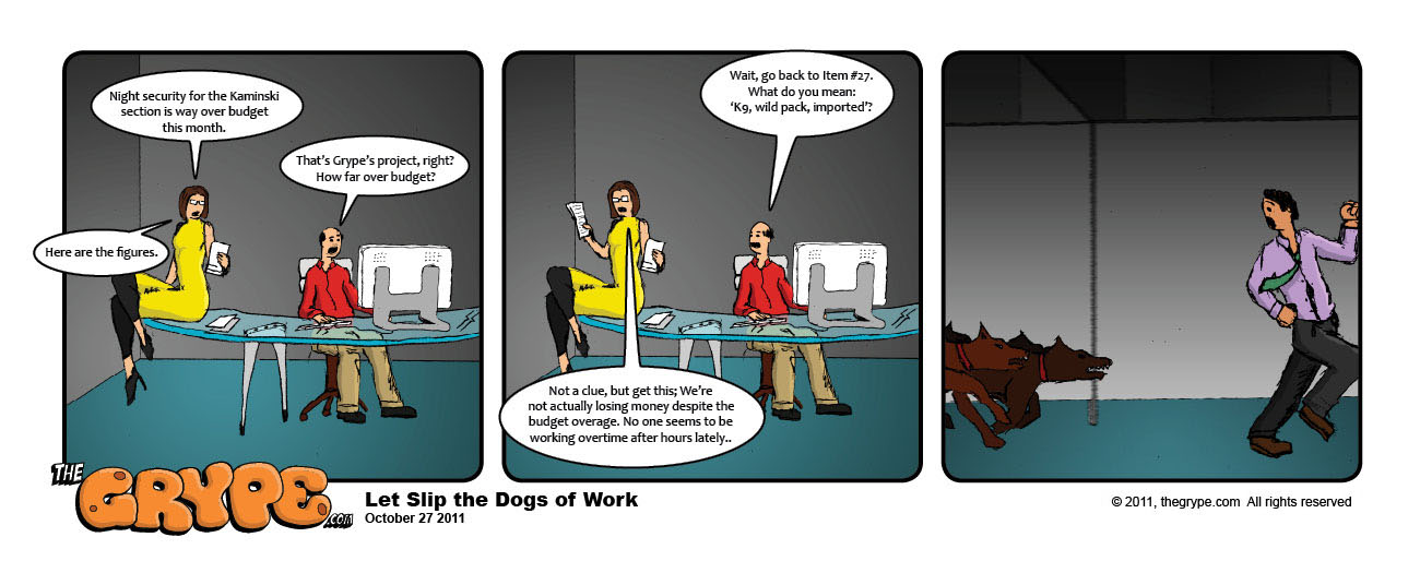 Let Slip The Dogs of Work